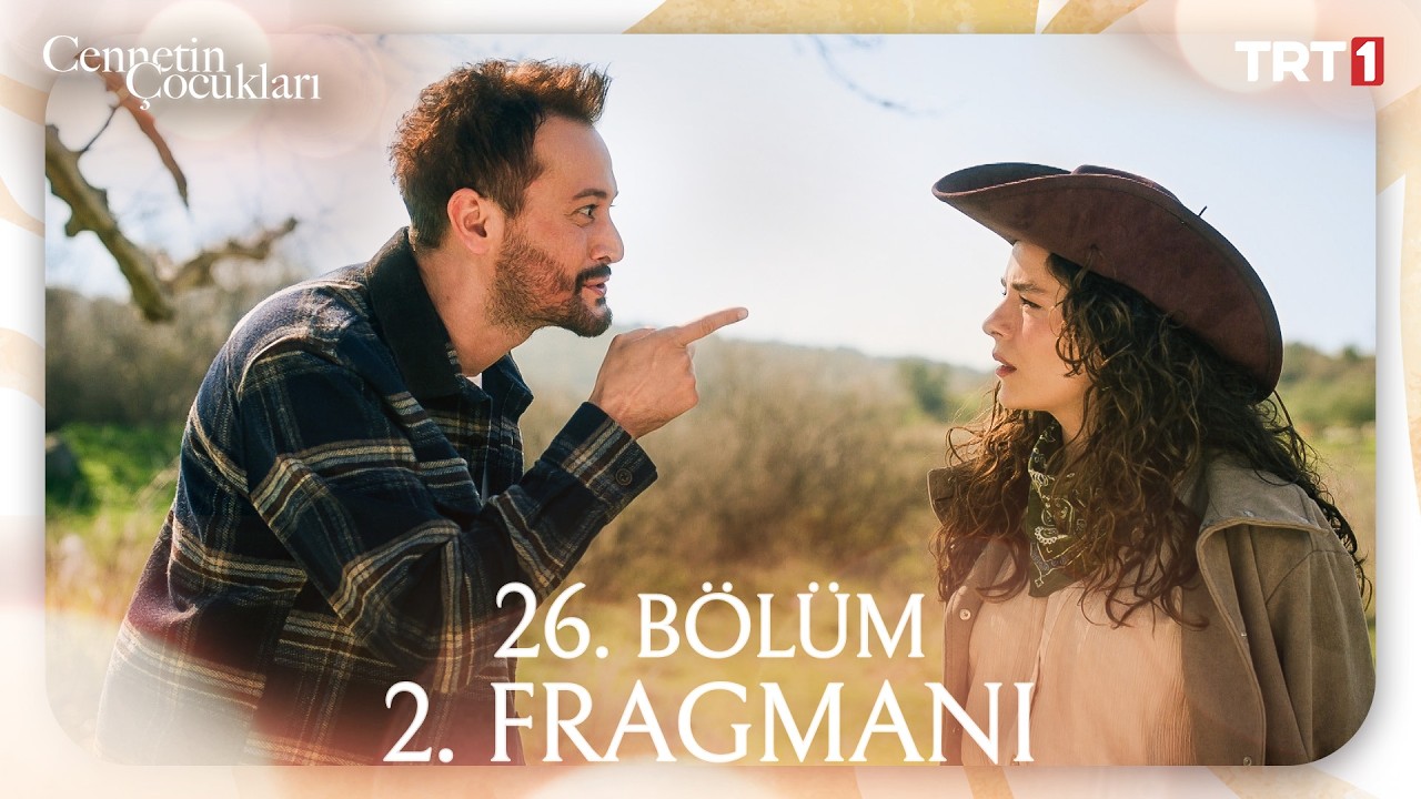 Cennetin Çocukları 26.Bölüm 2.Fragmanı İzle