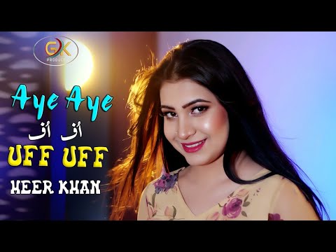 Aye Aye Uff Uff - Nan Ba Sta Pa Num Istekhara  Kaum - Heer Khan Pashto New Songs | 2024