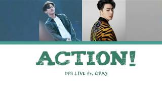 DPR LIVE - Action! (feat. GRAY) Lyrics [Han| Rom| Eng]