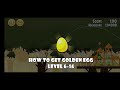 How To Get Golden Egg Level 6 14 Angry Birds Classics