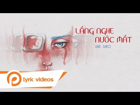 Lắng Nghe Nước Mắt - Mr. Siro (Karaoke)