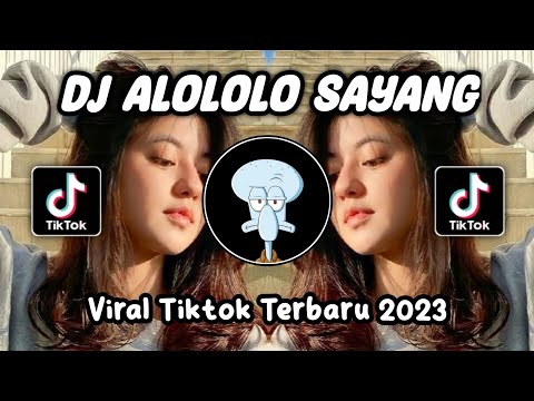 DJ YANG ALOLOLO SAYANG VIRAL TIKTOK