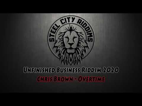 Chris Brown - Overtime (SCR Unfinished Business Riddim Remake 2020)