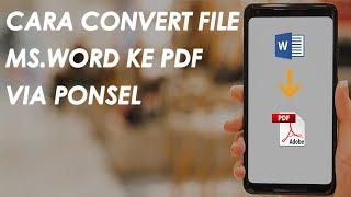 Cara Mudah Convert atau Mengubah Format File Microsoft Word jadi PDF Lewat Hanphone