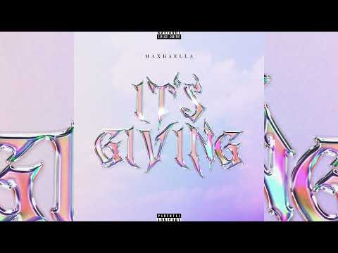 MaxKaella - It's Giving (Official Audio)