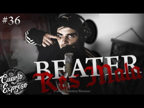 🎤 BEATER "Res Mala" | Paso por el Cuarto 36