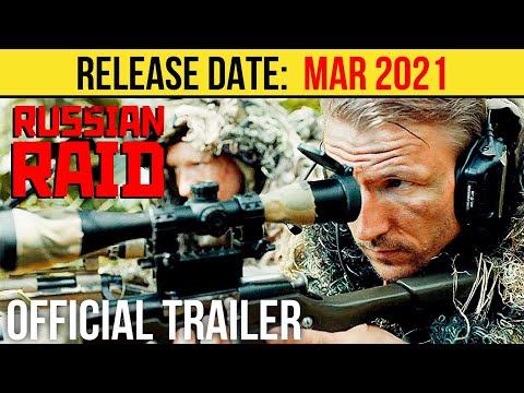 Russian Raid Official Trailer (MAR 2021) Action Movie HD