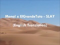 Manal x ElGrandeToto - SLAY (English Translation)