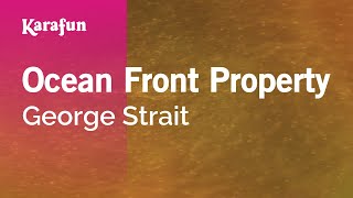 Karaoke Ocean Front Property - George Strait *