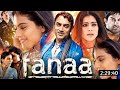 Fanaa 2006 Full Movie HD Aamir Khan Kajol Rishi Kapoor Tabu Ali Haji Review Facts