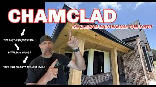 Chamclad...The ULTIMATE Maintenance Free Soffit / The Dykes Home Series Part 30