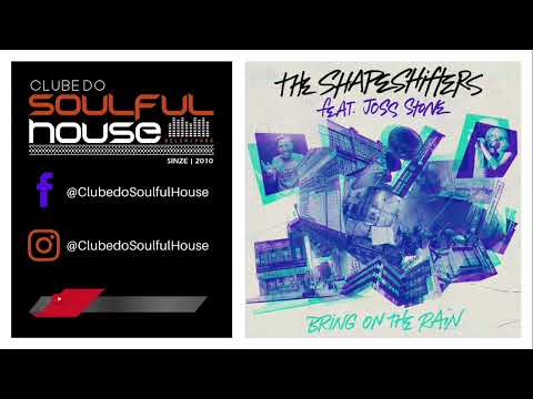 The Shapeshifters, Joss Stone - Bring On The Rain (Extended Mix)