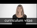 How to pronounce CURRICULUM VITAE in British English