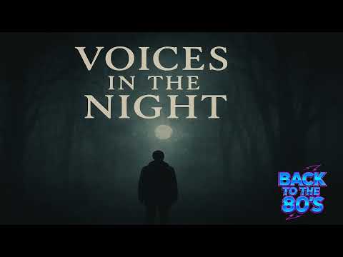 Voices In The Night