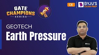 Earth Pressure | Geotech Engineering | GATE 2023 Civil Engineering (CE) Exam Prep | BYJU'S GATE