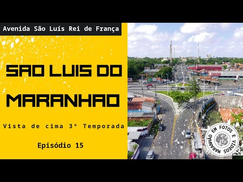 São Luís vista de cima. 3ª Temporada EP.15 4K - Av. São Luís Rei de França - Av. Ivar Saldanha
