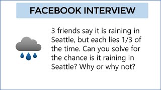 Solving Facebook's Tricky Raining In Seattle Interview Question
