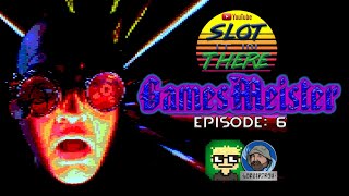 Games Meister Episode 6