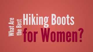 The Best Hiking Boots for Women by Shoe Street Walk