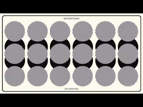 Hookworms - On Leaving (Official Audio)