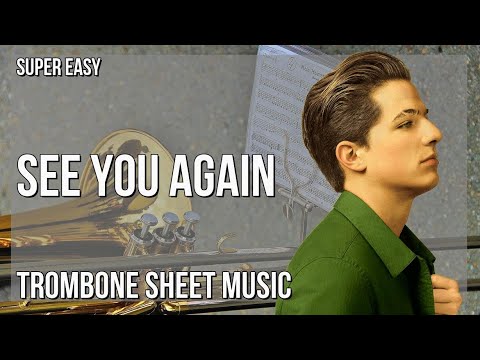 SUPER EASY Trombone Sheet Music: How to play See You Again  by Wiz Khalifa ft Charlie Puth