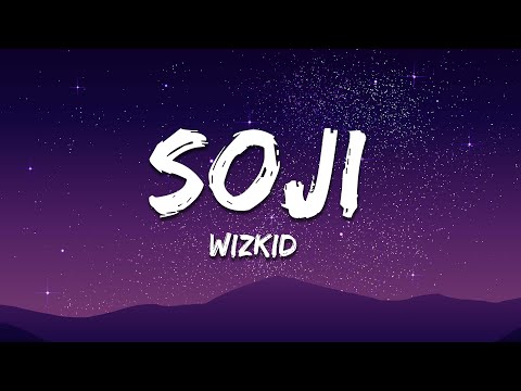 Wizkid - Soji (Lyrics)