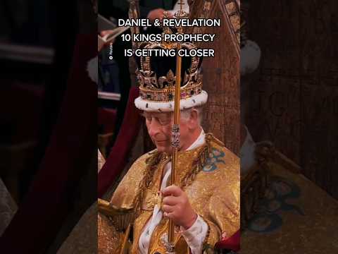9th King of Daniel & Book of Revelation 10 kings prophecy has come. #Jesus #rapture #kingcharles