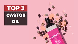 3 Best Castor Oil | Unbiased Reviews With Pros &amp; Cons in 2023
