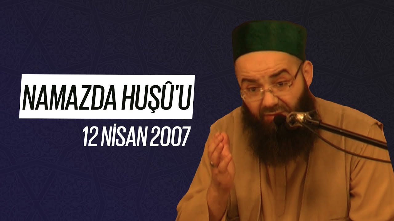 Namazda Huşû'u (Fetih Mescidi) 12 Nisan 2007