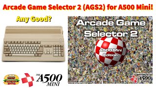 Arcade Game Selector 2 (AGS2) for the A500 Mini - Is it worth downloading?