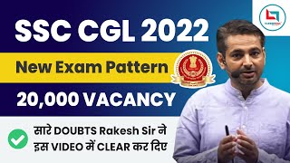 SSC CGL 2022 Notification | 20000+ Vacancies | Vacancy, Syllabus & New Exam Pattern|Rakesh Yadav Sir