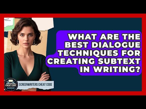 What Are the Best Dialogue Techniques for Creating Subtext in Writing? | Screenwriter's Cheat Code