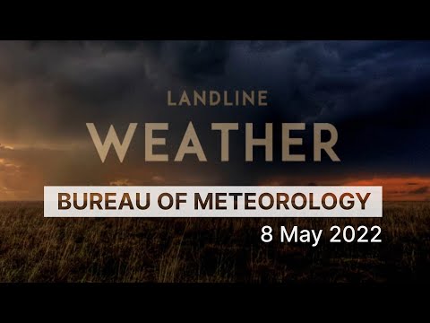 Weekly weather from the Bureau of Meteorology: Sunday 8 May, 2022