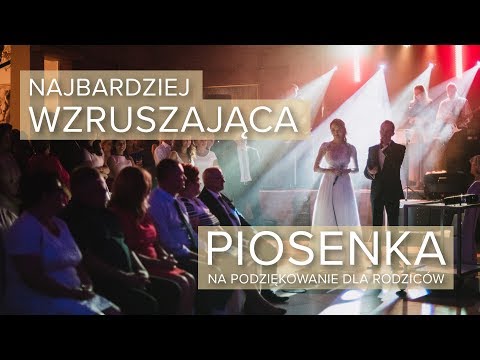 NAJBARDZIEJ WZRUSZAJĄCA PIOSENKA - podziękowanie dla rodziców !!!