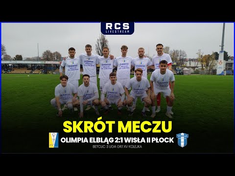 Z PIEKŁA DO NIEBA W ELBLĄGU! I TA PANENKA! OLIMPIA ELBLĄG vs WISŁA PŁOCK! SKRÓT MECZU BETCLIC 3 LIGA