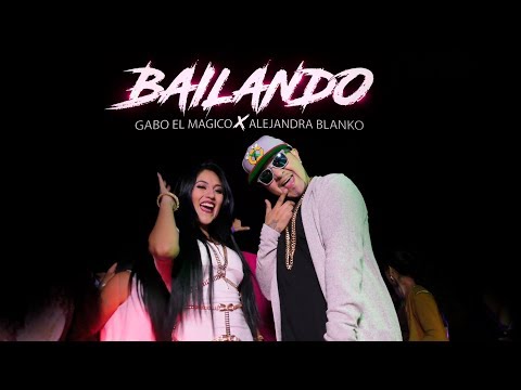 BAILANDO - Gabo "El Magico" ft. Alejandra Blanko | VIDEO OFICIAL