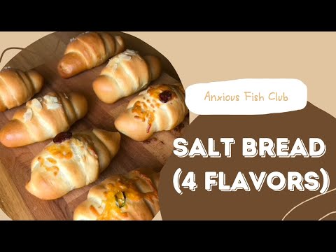 How to Make Salt Bread (4 Flavors)