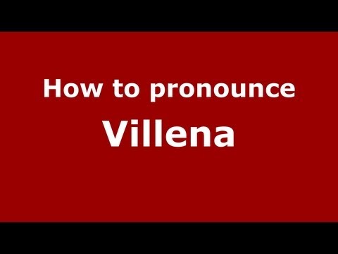 How to Pronounce Villena - PronounceNames.com