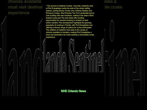 Thumbnail for The arrival of Celebrity Cruises' new ship, Celebrity Xcel, at Port Everglades marks the start of th