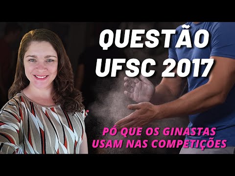 UFSC 2017| Química | "Jogos Olímpicos Rio 2016: O que é o pó que os ginastas passam nas mãos ...