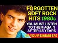 Can You Name These 15 Forgotten Soft Rock Hits Of The 1980s