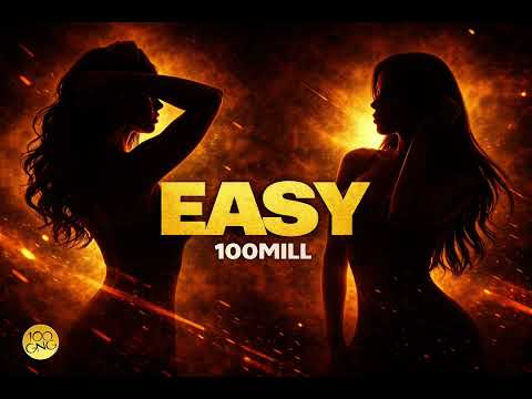 100Mill - Easy