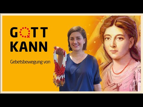 Gott kann I Gebetsbewegung von Missio Österreich