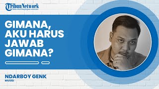 Tanggapan Ndarboy Genk soal Kontroversi Lagu Mendung Tanpo Udan: Gimana, Aku Harus Jawab Gimana?