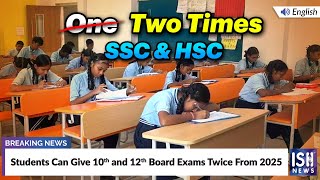 Students Can Give 10th and 12th Board Exams Twice From 2025