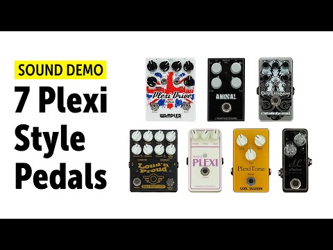 7 Plexi Style Pedals And How They Sound - Comparison (no talking)