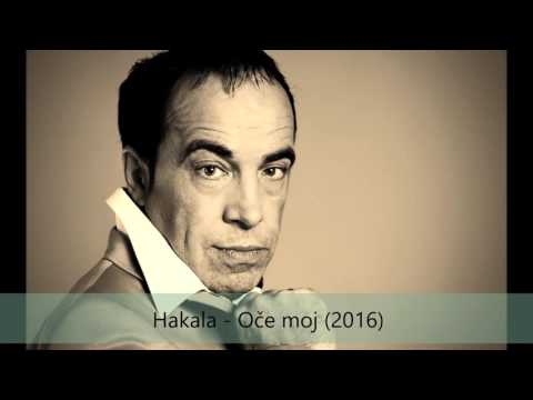 Hakala - Oce moj - ( Audio 2016.)