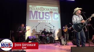 Doug Supernaw - Reno - 2017 Texas Country Music Award Performance