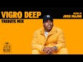Vigro Deep Tribute Mix (Mixed & Compiled by Josh Major)