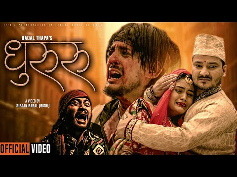 𝗗𝗛𝗨𝗥𝗨𝗥𝗨-धुरुरु|Official music Video| Badal Thapa |Ft.GB Chiran |Shishir Bhandari |Kritisha KC
